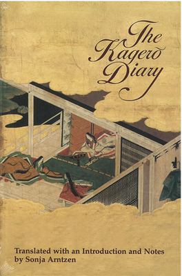 The Kagero Diary : A Woman's Autobiographical Text from Tenth-Century Japan