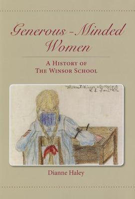 Generous-Minded Women : A History of the Winsor School