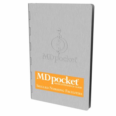 MDpocket Medical Reference Guide : Skilled Nursing Facilities Aluminum Binder
