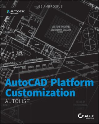 AutoCAD Platform Customization : AutoLISP
