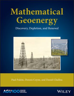 Mathematical Geoenergy : Discovery, Depletion, and Renewal