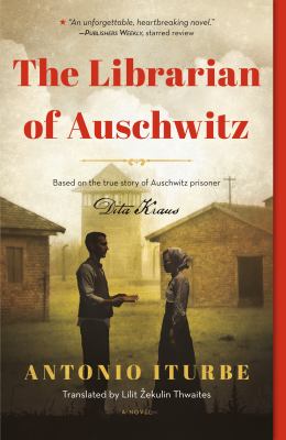 The Librarian of Auschwitz : A Novel