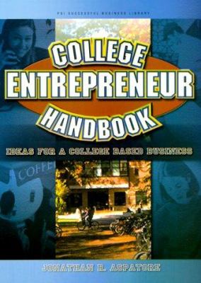 College Entrepreneur Handbook : Ideas for a College-Based Business