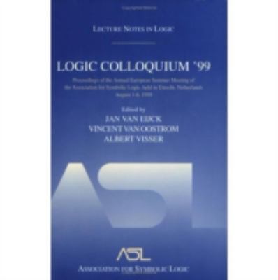 Logic Colloquium '99 : Lecture Notes in Logic 17