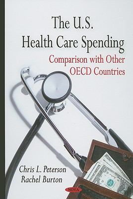 The U. S. Health Care Spending : Comparison with Other OECD Countries