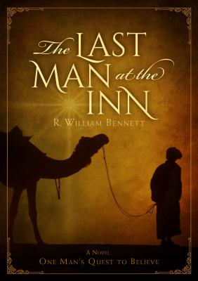 The Last Man at the Inn : One Man's Quest to Believe