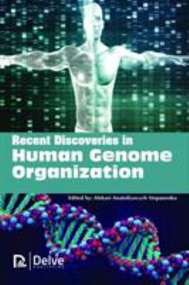 Recent Discoveries in Human Genome Organization