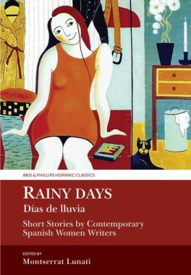 Rainy Days / Dias de Lluvia : Short Stories by Contemporary Spanish Women Writers