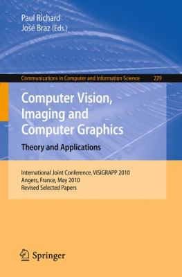 Computer Vision, Imaging and Computer Graphics. Theory and Applications : International Joint Conference, VISIGRAPP 2010, Angers, France, May 17-21, 2010. Revised Selected Papers