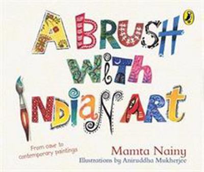 A Brush with Indian Art : A Children's Guide to Art History
