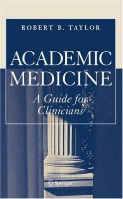 Academic Medicine : A Guide for Clinicians