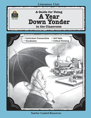 A Guide for Using a Year down Yonder in the Classroom