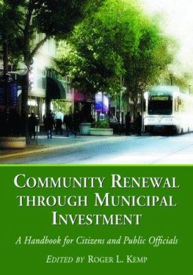 Community Renewal Through Municipal Investment : A Handbook for Citizens and Public Officials