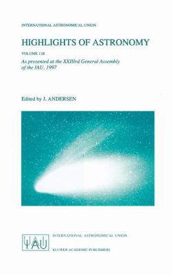 Highlights of Astronomy : As Presented at the XxIIIrd General Assembly of the IAU, 1997