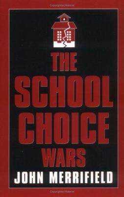 The School Choice Wars