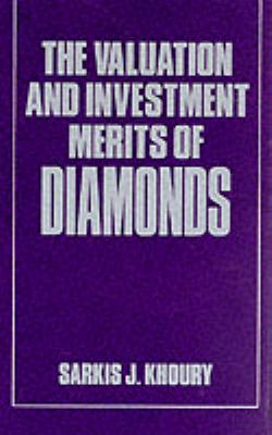 The Valuation and Investment Merits of Diamonds