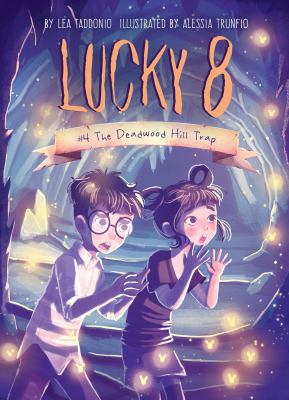 The Deadwood Hill Trap : Book 4