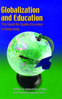Globalization and Education : The Quest for Quality Education in Hong Kong