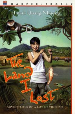 The Land I Lost : Adventures of a Boy in Vietnam