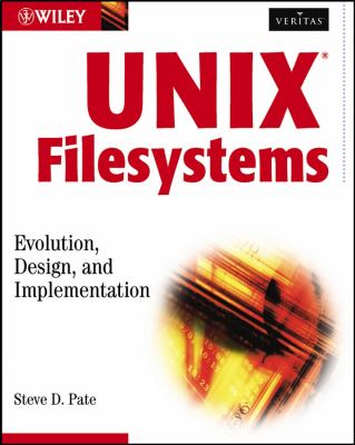 UNIX Filesystems : Evolution, Design, and Implementation