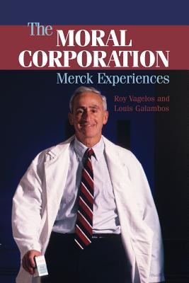 The Moral Corporation : Merck Experiences