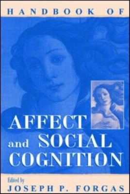 Handbook of Affect and Social Cognition
