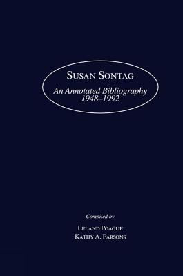 Susan Sontag : An Annotated Bibliography 1948-1992