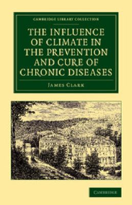 The Influence of Climate in the Prevention and Cure of Chronic Diseases