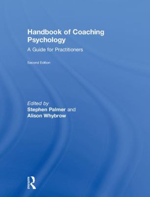 Handbook of Coaching Psychology : A Guide for Practitioners