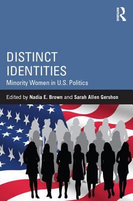 Distinct Identities : Minority Women in U. S. Politics