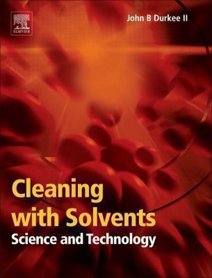 Cleaning with Solvents : Science and Technology