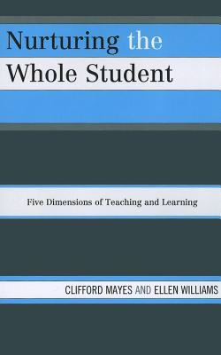 Nurturing the Whole Student : Five Dimensions of Teaching and Learning