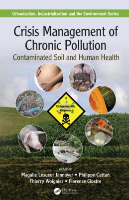 Crisis Management of Chronic Pollution : Contaminated Soil and Human Health