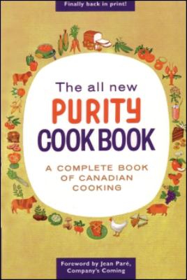 The All New Purity Cook Book : A Complete Book of Canadian Cooking
