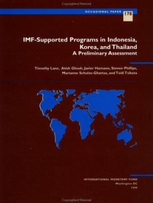 IMF-Supported Programs in Indonesia, Korea, Thailan : A Preliminary Assessment