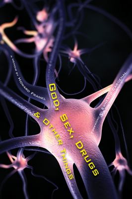 God, Sex, Drugs and Other Things