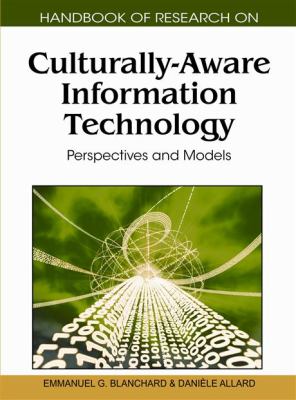 Handbook of Research on Culturally-Aware Information Technology : Perspectives and Models