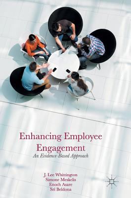 Enhancing Employee Engagement : An Evidence-Based Approach