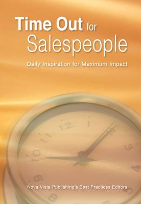 Time Out for Salespeople : Daily Inspirationfor Maximum Impact