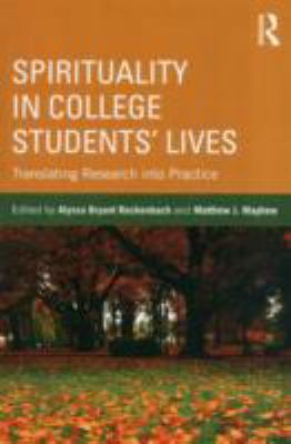 Spirituality in College Students' Lives : Translating Research into Practice