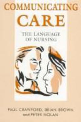 Communicating Care : The Language of Nursing