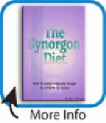 The Synorgon Diet : How to Achieve Healthy Weight in a World of Excess