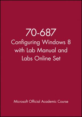 70-687 Configuring Windows 8 with Lab Manual and Labs Online Set