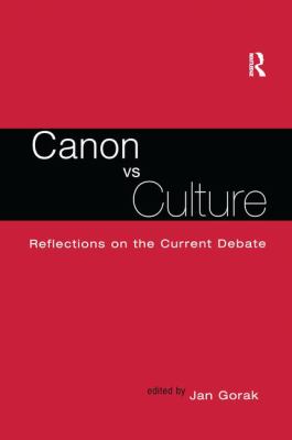 Canon vs. Culture : Reflections on the Current Debate