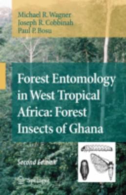 Forest Entomology in West Tropical Africa : Forest Insects of Ghana