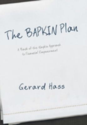The Bapkin Plan : A Back-Of-the-Napkin Approach to Financial Empowerment