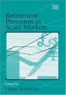 Retirement Provision in Scary Markets