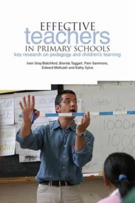 Teaching in Effective Primary Schools : Research into Pedagogy and Children's Learning