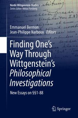 Finding One's Way Through Wittgenstein's Philosophical Investigations : New Essays On §§1-88