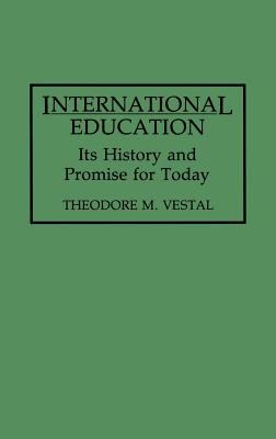 International Education : Its History and Promise for Today